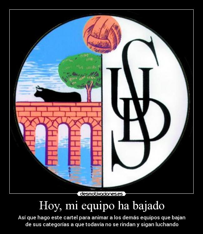 Hoy, mi equipo ha bajado -