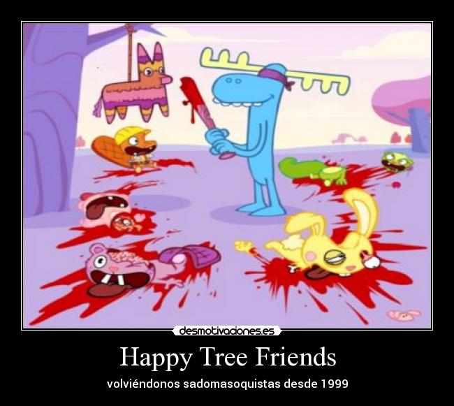 Happy Tree Friends - volviéndonos sadomasoquistas desde 1999