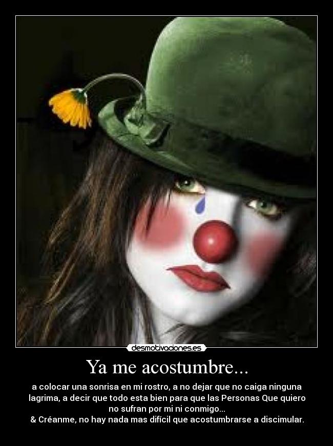 Ya me acostumbre... - 