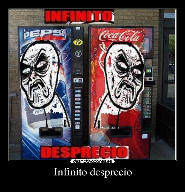 Infinito desprecio -