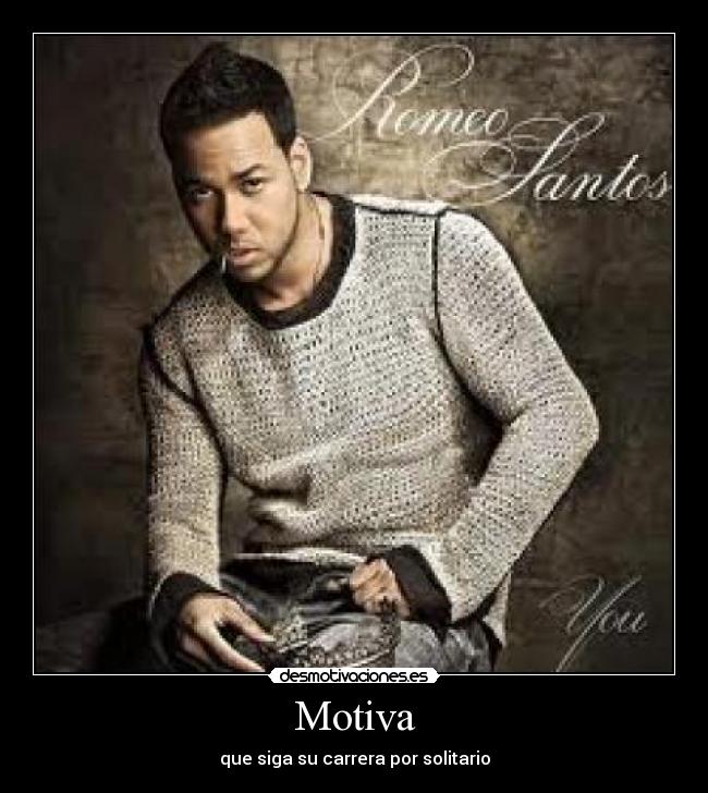 carteles romeo solitario carrera desmotivaciones