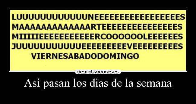 Asi pasan los dias de la semana - 