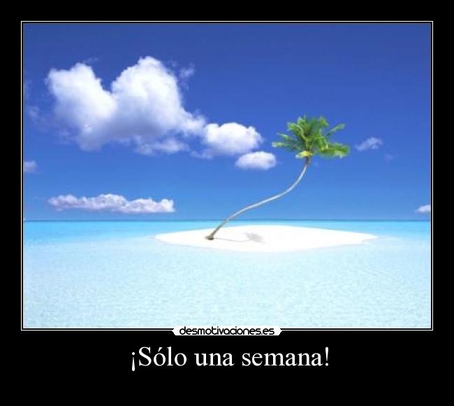 ¡Sólo una semana! - 