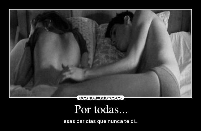 Por todas... -