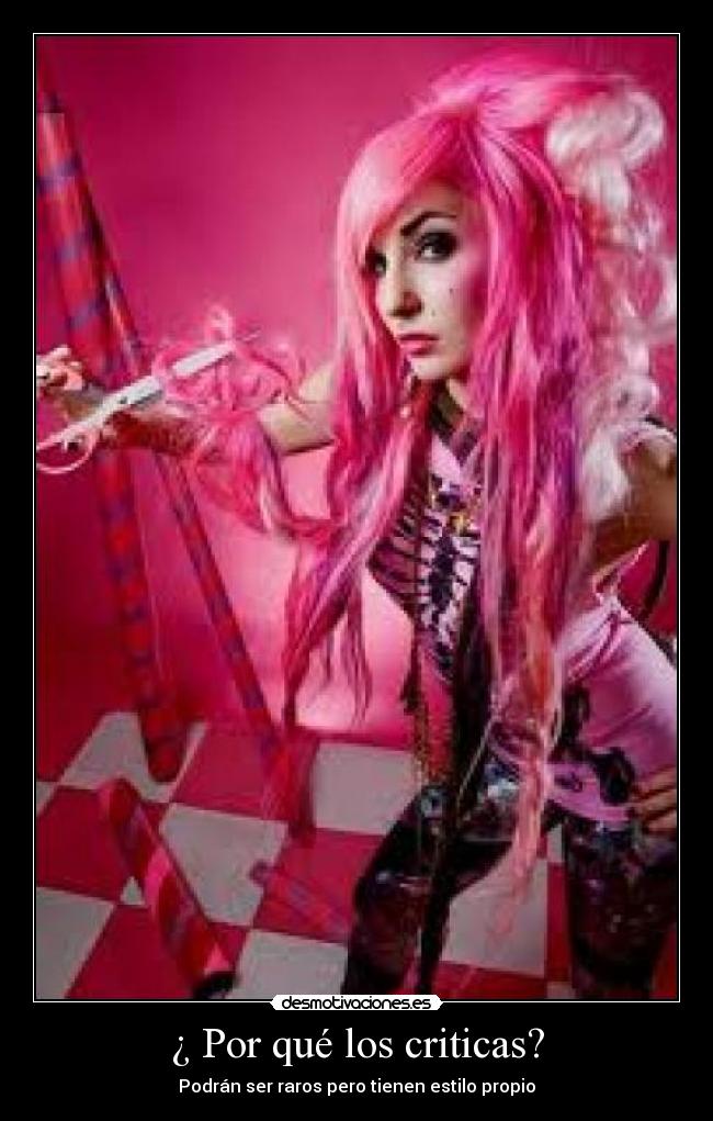 ¿ Por qué los criticas? -