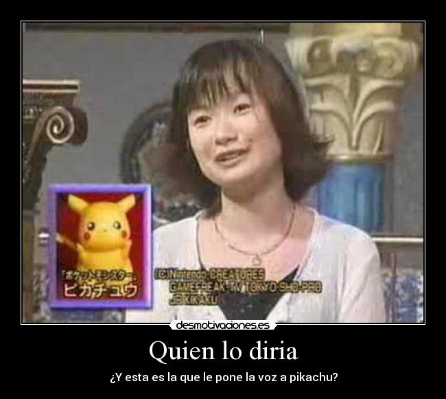 Quien lo diria -