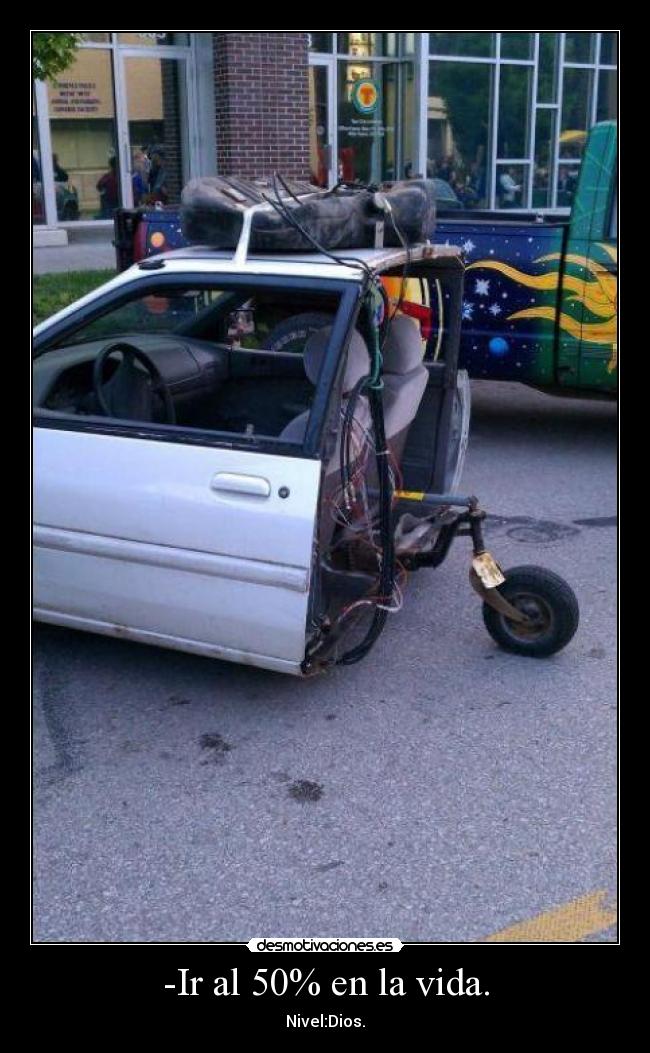 -Ir al 50% en la vida. - Nivel:Dios.
