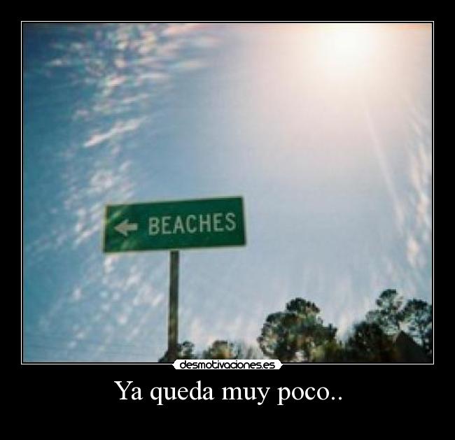 Ya queda muy poco.. -