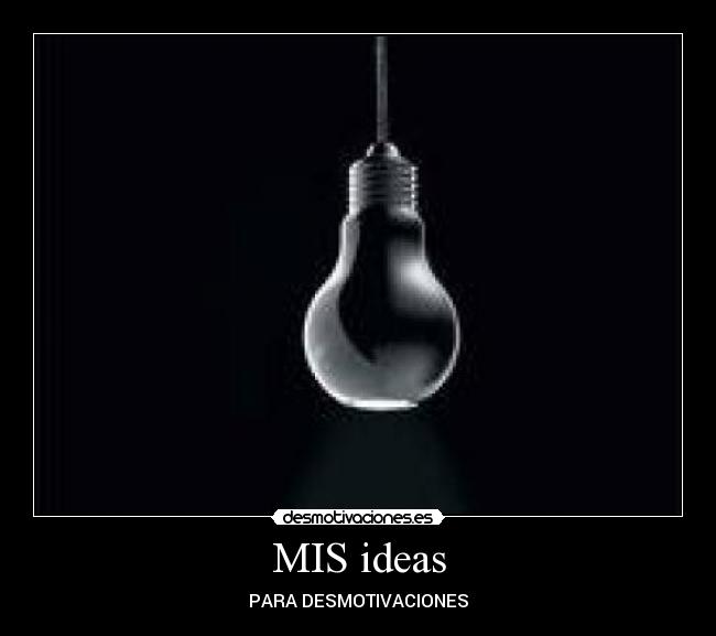 carteles ideas desmotivaciones