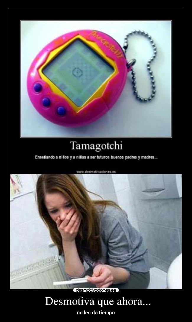 Desmotiva que ahora... -
