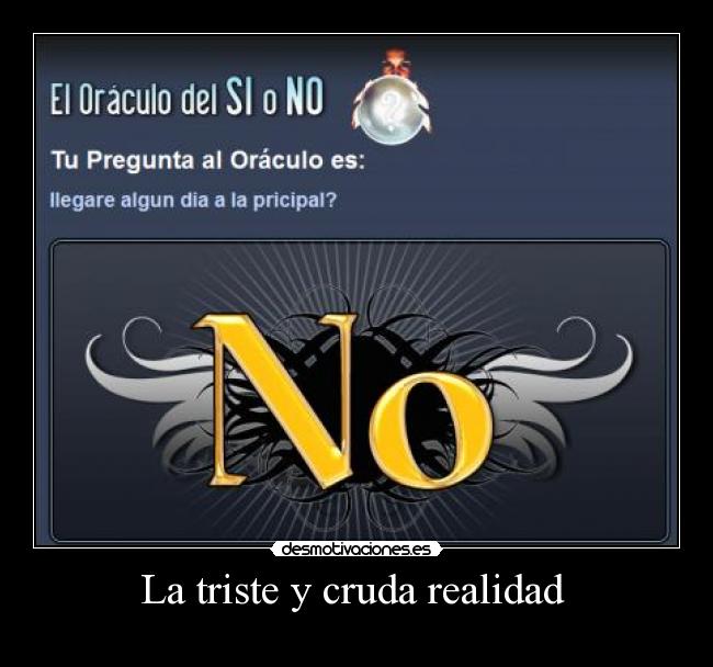 La triste y cruda realidad -