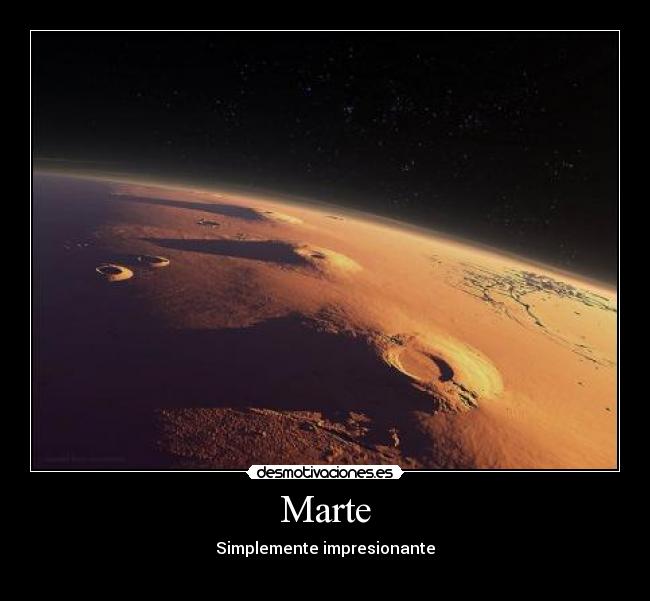 Marte - Simplemente impresionante