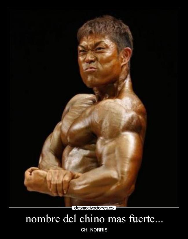 nombre del chino mas fuerte... - CHI-NORRIS