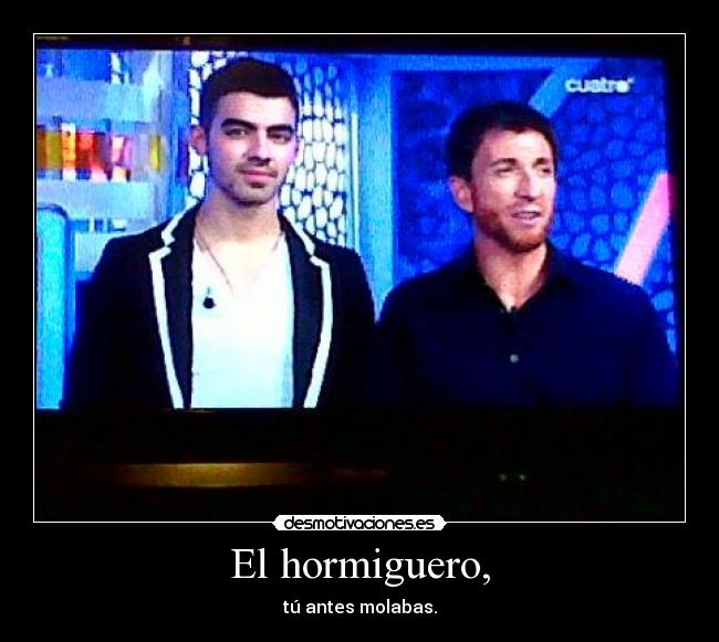 El hormiguero, - 