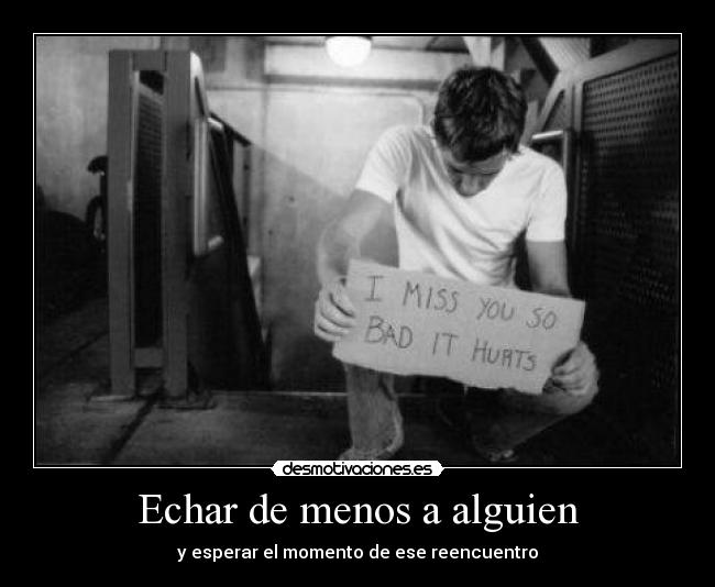 Echar de menos a alguien -