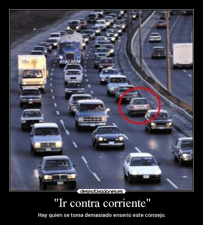 Ir contra corriente - 