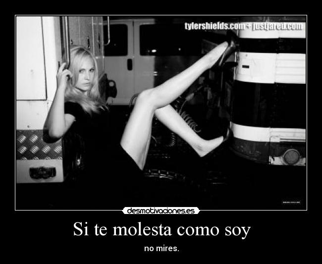 Si te molesta como soy - 