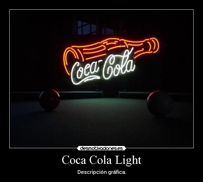 carteles coca cola light descripcion grafica desmotivaciones
