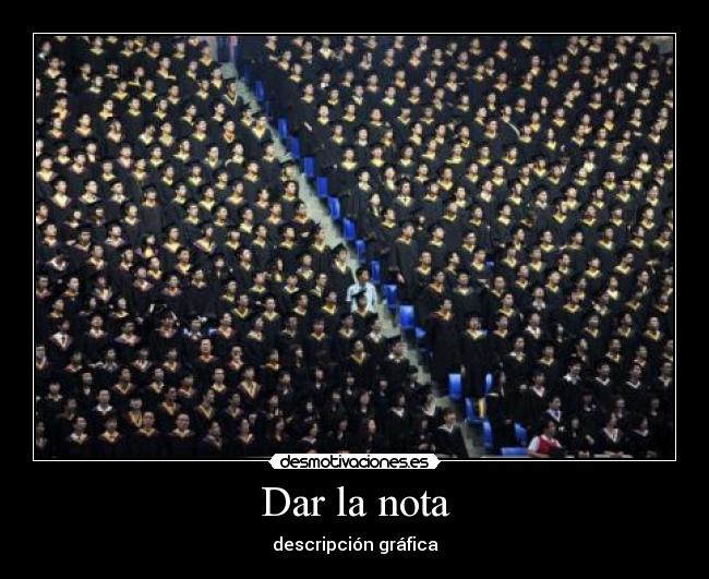 Dar la nota -
