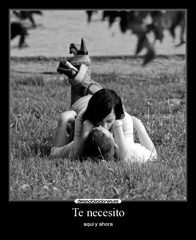 Te necesito - 