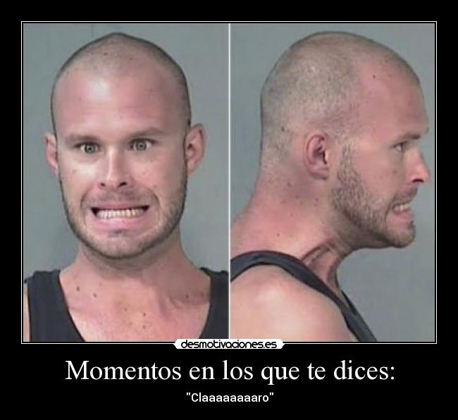 Momentos en los que te dices: - 