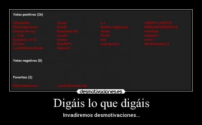 Digáis lo que digáis -