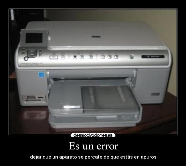Es un error - dejar que un aparato se percate de que estás en apuros