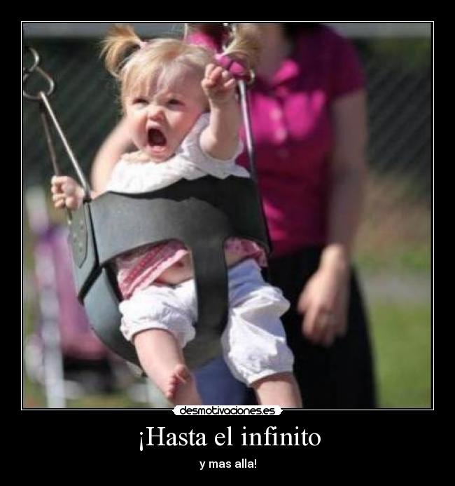 ¡Hasta el infinito - 