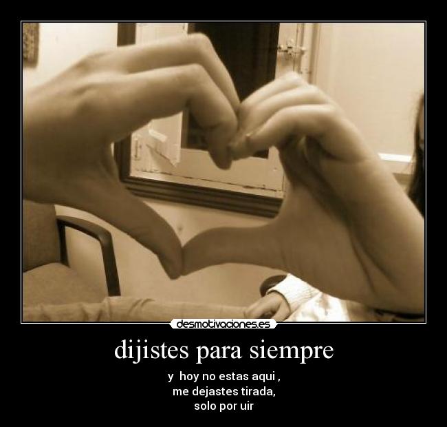 dijistes para siempre - 