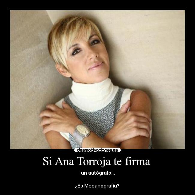 Si Ana Torroja te firma  - 