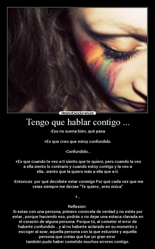 Tengo que hablar contigo ... -