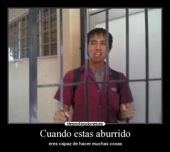 Cuando estas aburrido - 