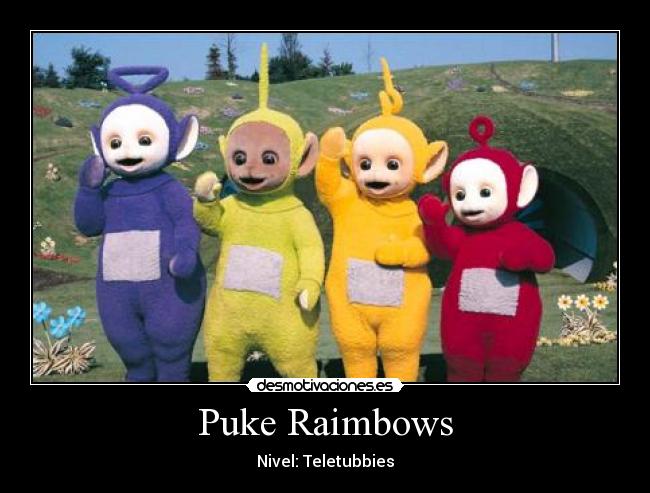 Puke Raimbows - Nivel: Teletubbies