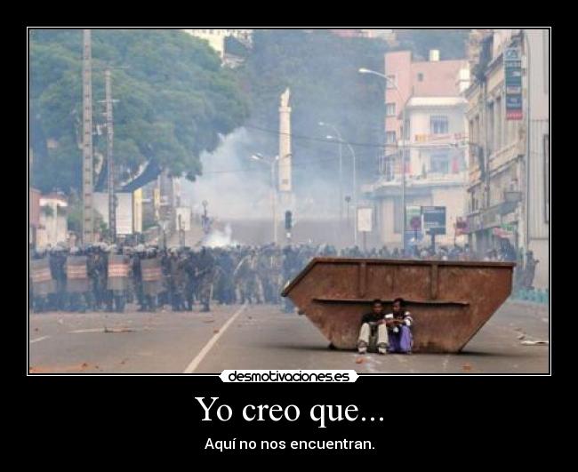 Yo creo que... -