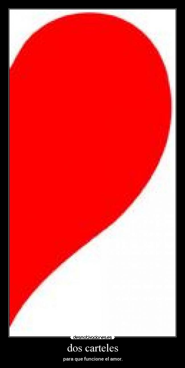 dos carteles - para que funcione el amor.