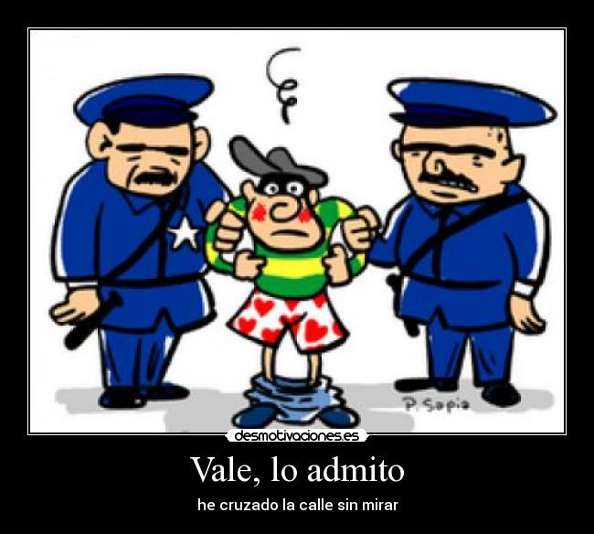 Vale, lo admito - 