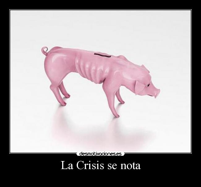 La Crisis se nota - 