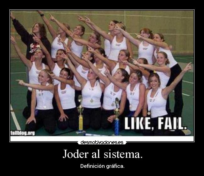 carteles joder sistema desmotivaciones