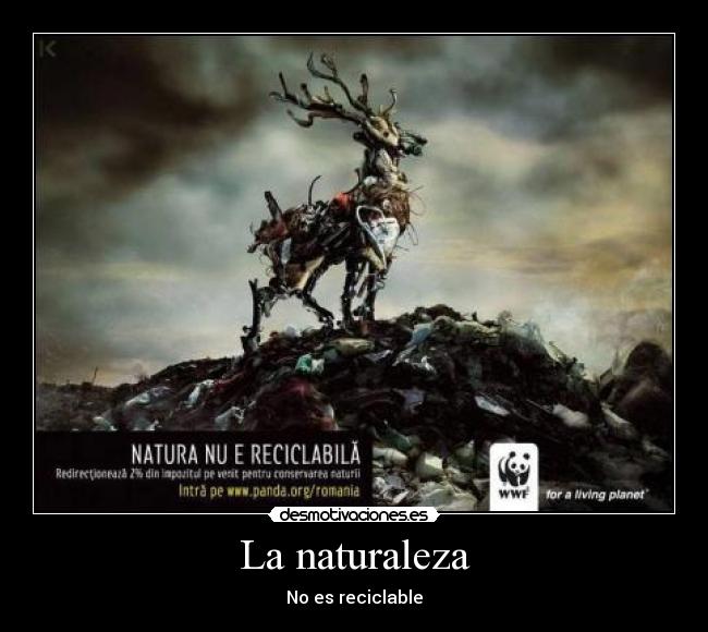 La naturaleza - No es reciclable