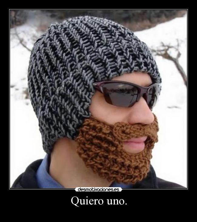 Quiero uno. -