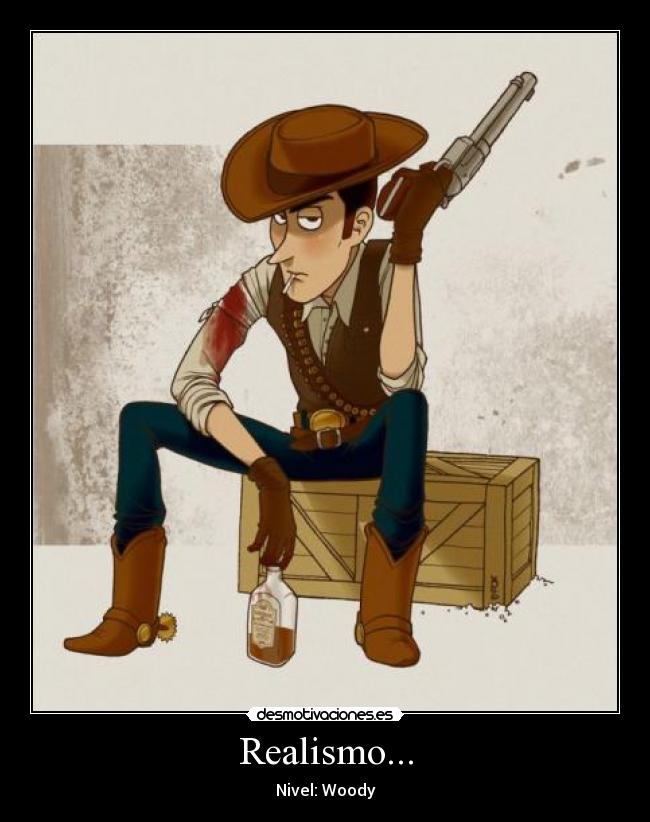 Realismo... - Nivel: Woody