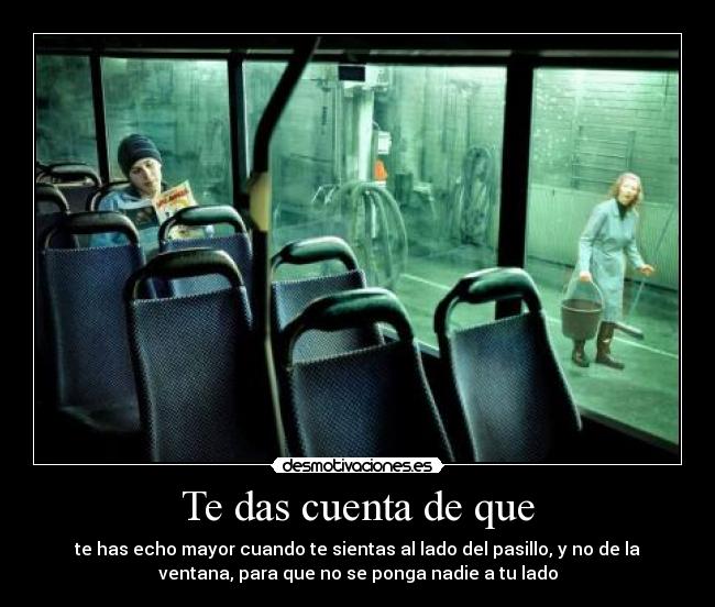 Te das cuenta de que -