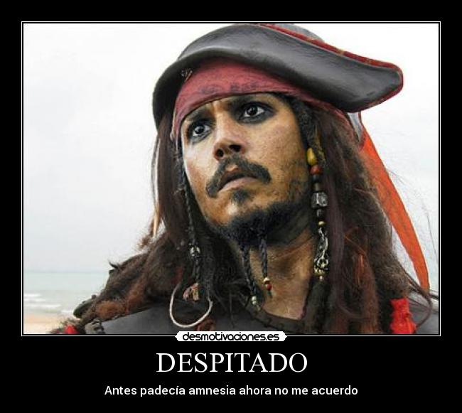 DESPITADO - Antes padecía amnesia ahora no me acuerdo
