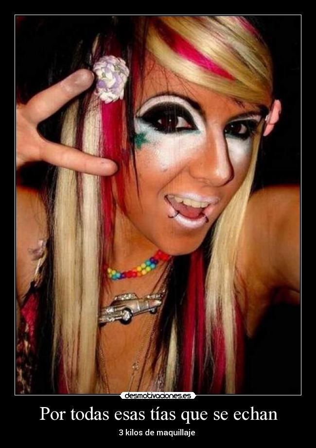 Por todas esas tías que se echan -