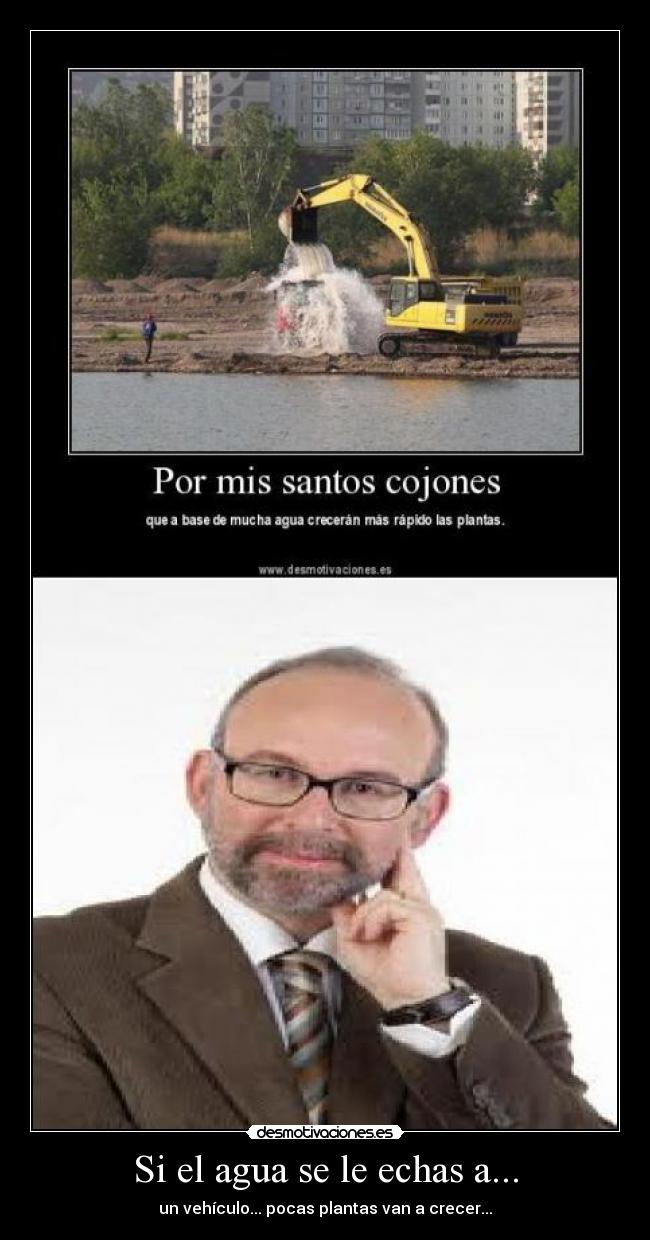 carteles agua echas vehiculo desmotivaciones