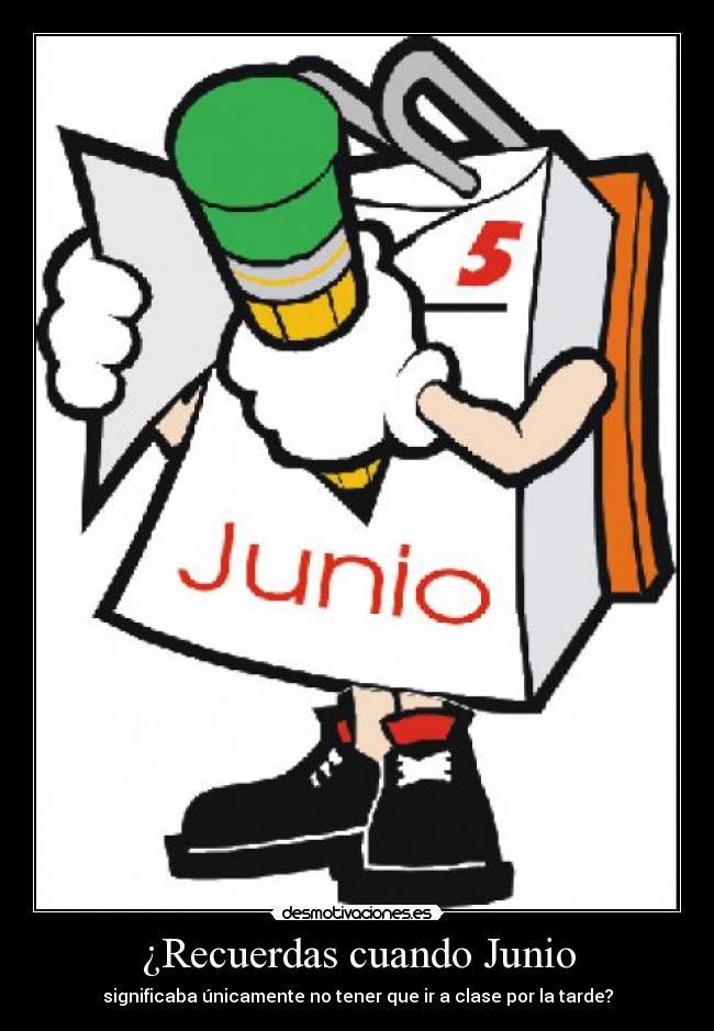 ¿Recuerdas cuando Junio -