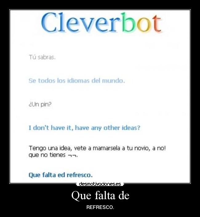 Que falta de - REFRESCO.