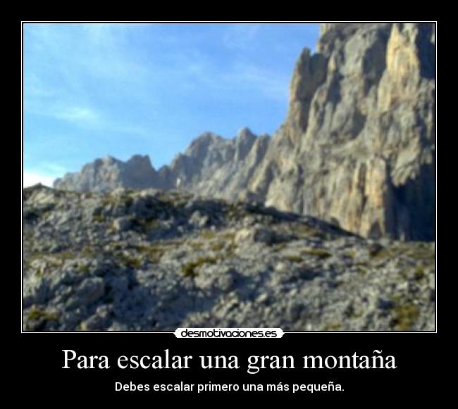 carteles para escalar una gran montana desmotivaciones