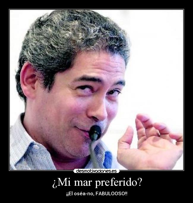 ¿Mi mar preferido? -