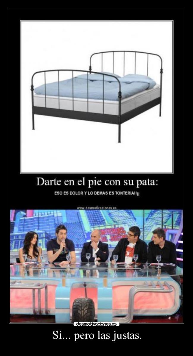 Si... pero las justas. - 